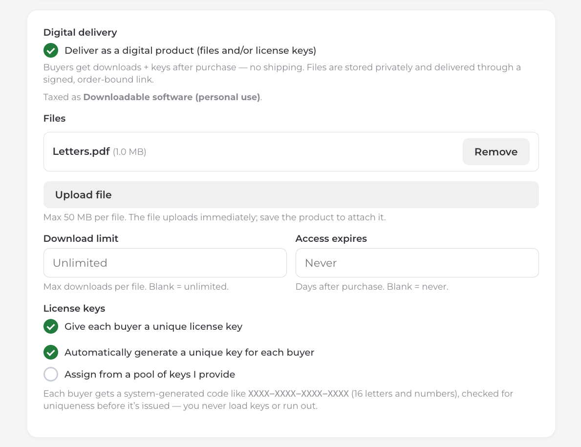 The Digital delivery panel in the product editor with “Deliver as a digital product” checked: a Files list holding Letters.pdf at 1.0 MB with Remove and Upload file beside it, then Download limit reading Unlimited and Access expires reading Never side by side, and a License keys section set to give every buyer a unique key, generated automatically rather than drawn from a pool.